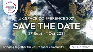 Satellite view of Europe with "UK Space Conference 2021, Save the Date 27 Sept - 1 Oct 2021" text overlay.